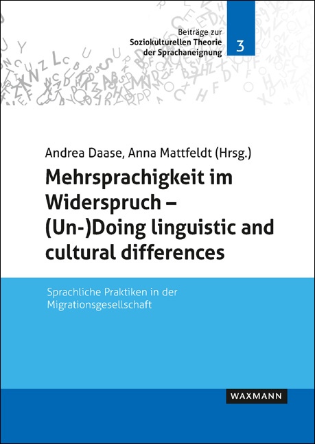 Mehrsprachigkeit im Widerspruch – (Un-)Doing linguistic and cultural differences