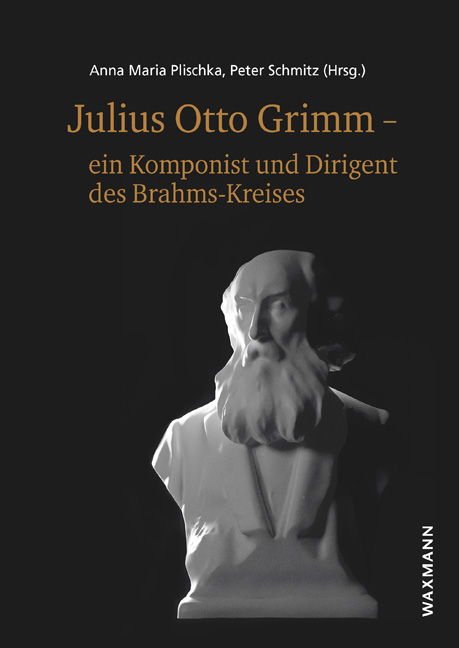 Julius Otto Grimm – ein Komponist und Dirigent des Brahms-Kreises